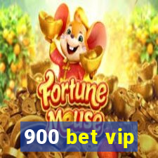 900 bet vip